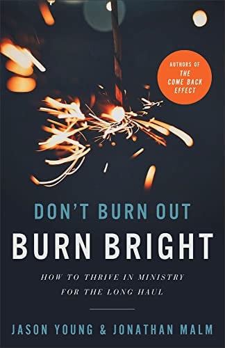 Cover of Don't Burn Out, Burn Bright: How to Thrive in Ministry for the Long Haul