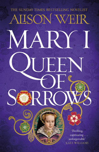 Cover of Mary I: Queen of Sorrows