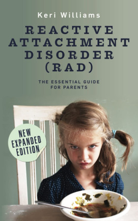 Cover of Reactive Attachment Disorder (RAD) The Essential Guide for Parents