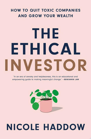 Cover of The Ethical Investor: How to Quit Toxic Companies and Grow Your Wealth