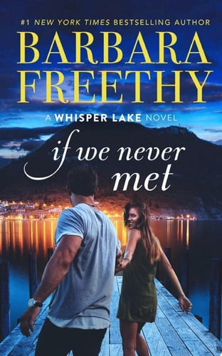 Cover of If We Never Met (Small Town Feel-Good Romance)