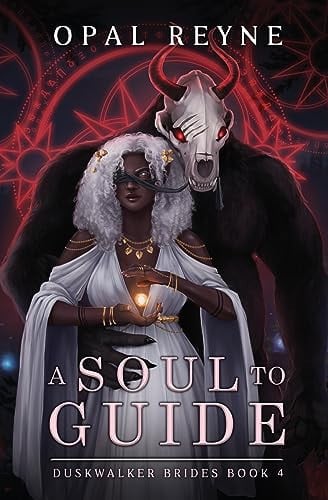 Cover of A Soul to Guide: Duskwalker Brides Book Four