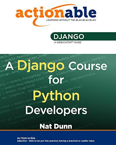 Cover of Actionable Django A Django Course for Python Developers