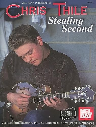 Cover of Mel Bay Presents Chris Thile: Stealing Second