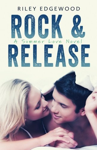 Cover of Rock & Release (Summer Love, #1)