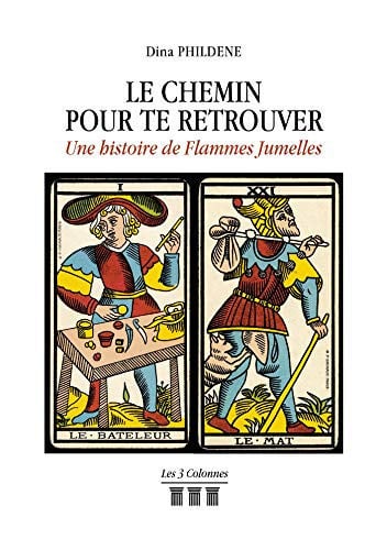 Cover of Le Chemin Pour Te Retrouver: Une Histoire De Flammes Jumelles