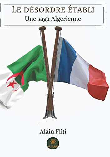 Cover of Le Désordre établi: Une Saga Algérienne: Roman