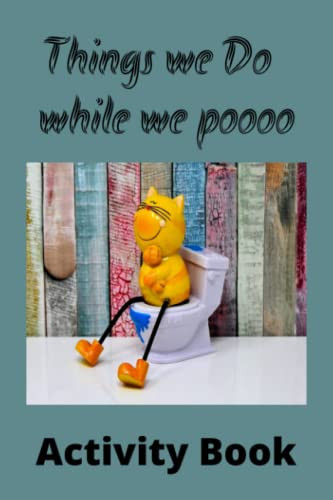 Cover of Things We Do While We Poooo Activity Book