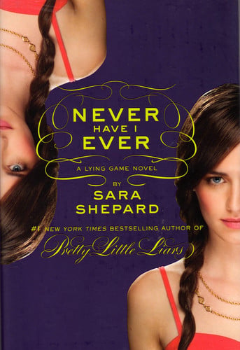 Cover of Never Have I Ever (The Lying Game, #2)