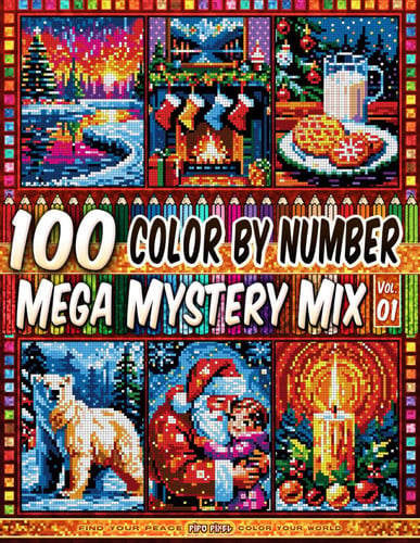 Cover of 100 Color by Number - Mega Surprise Mix - Vol. 01: 100 Designs in Pixel Art - Holiday Spirit Shining In Every Little Pixel