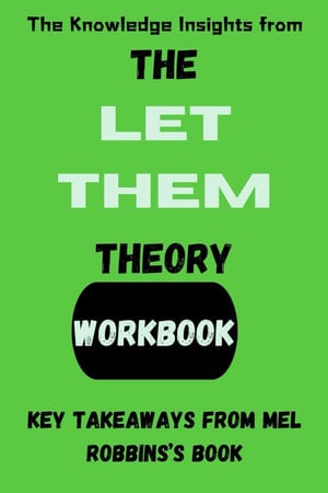 Cover of The Knowledge Insights from The Let Them Theory Workbook: Key Takeaways from Mel Robbins’s book