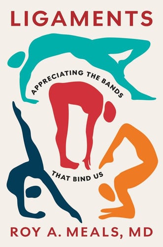 Cover of Ligaments: Appreciating the Bands That Bind Us