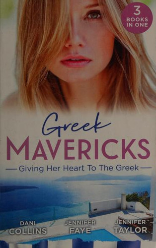 Cover of Greek Mavericks: Giving Her Heart to the Greek