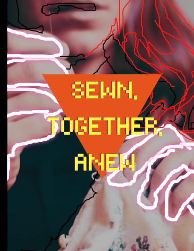 Cover of Sewn, Together, Anew