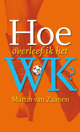 Cover of Hoe Overleef Ik Het WK?