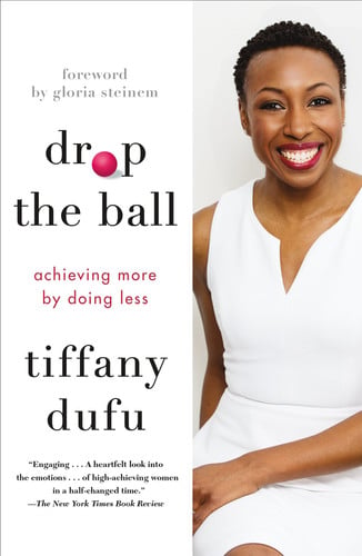Cover of Drop the Ball Achieving More by Doing Less