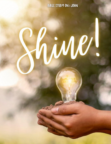 Cover of Shine! Bible Study on 1 John (Teacher Bible Studies)