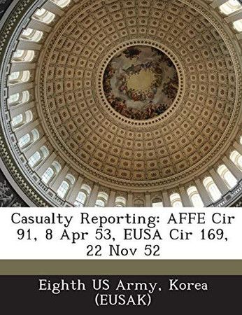 Cover of Casualty Reporting: AFFE Cir 91, 8 Apr 53, EUSA Cir 169, 22 Nov 52