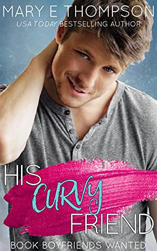 Cover of His Curvy Friend: A FREE Steamy Friends-to-Lovers Small-Town Curvy Girl Romance