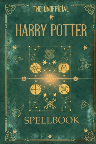 Cover of The Unofficial Harry Pot𝖙er Spellbook: Charms, Spells, Curses. The Illustrated Spellbook For Your Kids