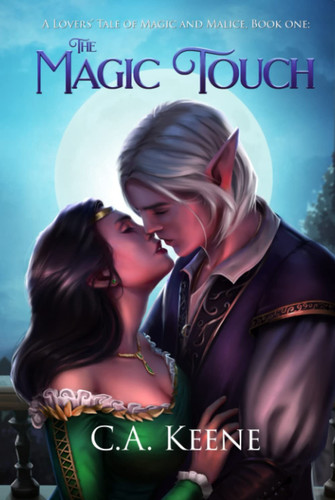 Cover of The Magic Touch: A Lovers' Tale of Magic and Malice, Book One