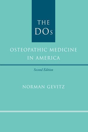 Cover of The DOs: Osteopathic Medicine in America