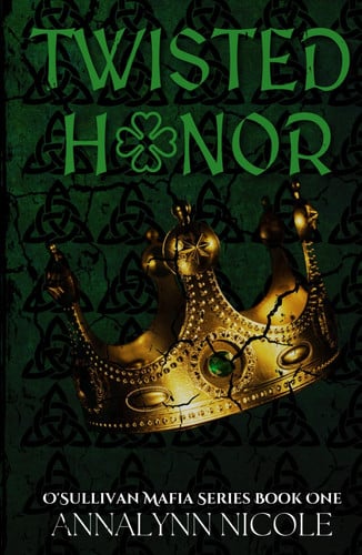 Cover of Twisted Honor: He Hates Her But Needs Her (O'Sullivan Series)