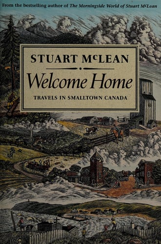 Cover of Welcome Home: Travels in Smalltown Canada
