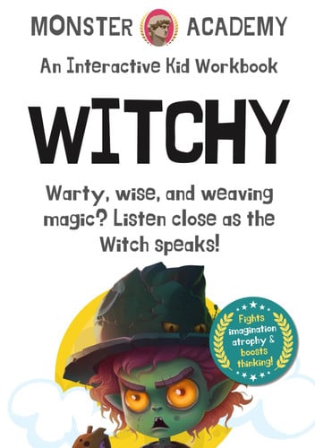 Cover of Witchy: Warty, Wise, and Weaving Magic? Listen Close as the Witch Speaks! (Monsters Talk)