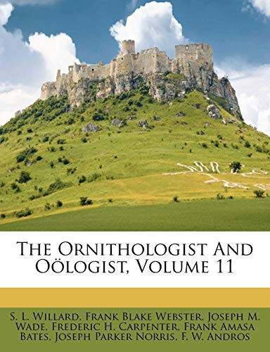 Cover of The Ornithologist And Oölogist, Volume 11