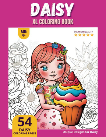 Cover of Daisy Coloring Book: Perfect Personal Name Gift - XL Edition - Age 4+ - 54 Coloring Pages for Girls - Premium Quality - Daisy Coloring Page