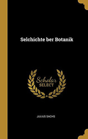 Cover of Selchichte Ber Botanik
