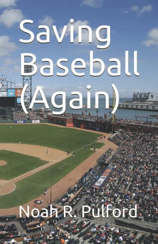 Cover of Saving Baseball (Again)