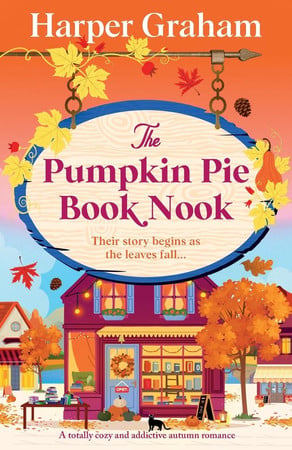 Cover of The Pumpkin Pie Book Nook: A Totally Cozy and Addictive Autumn Romance (Maple Falls)