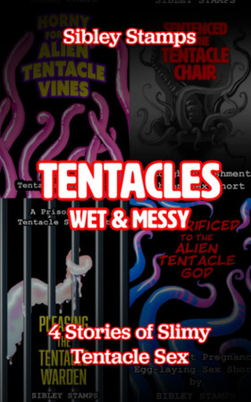Cover of Tentacles: Wet & Messy: 4 Stories of Slimy Tentacle Sex