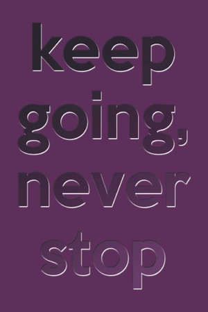 Cover of Keep Going Never Stop Notebook
