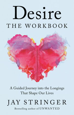 Cover of Desire: The Workbook: A Guided Journey Into the Longings That Shape Our Lives