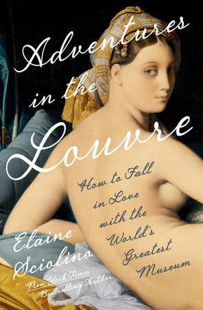 Cover of Adventures in the Louvre: How to Fall in Love With the World's Greatest Museum