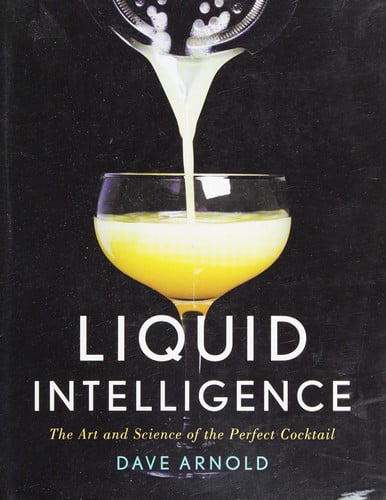 Cover of Liquid Intelligence: The Art and Science of the Perfect Cocktail