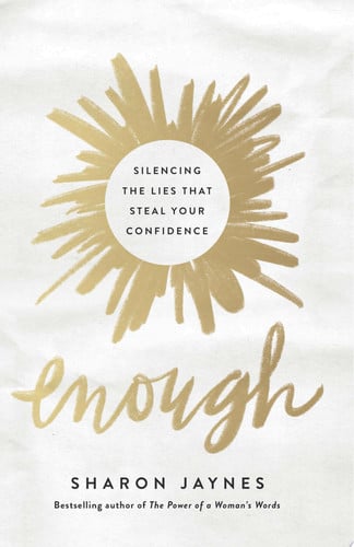 Cover of Enough: Silencing the Lies That Steal Your Confidence