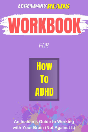 Cover of Workbook for How to ADHD: An Essential Guide to Jessica McCabe's Book (Working With Your Brain, Not Against It)