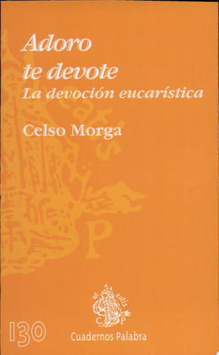 Cover of Adoro Te Devote: La Devoción Eucarística