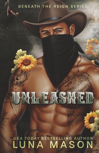 Cover of UNLEASHED: A Dark Mafia Cowboy Romance (Beneath The Reign)