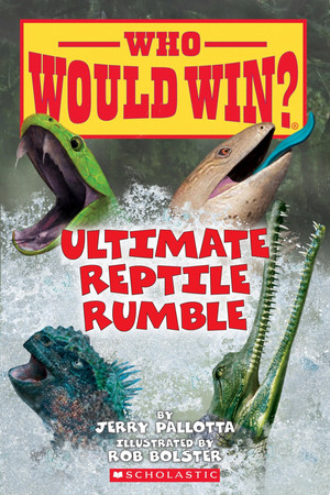 Cover of Ultimate Reptile Rumble (Who Would Win?)