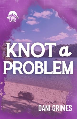 Cover of Knot A Problem (Mirror Lake)
