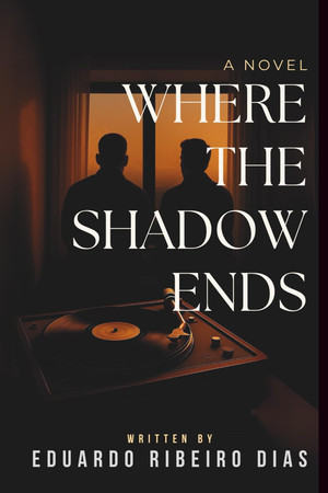 Cover of Where the Shadow Ends - A Novel of Unspoken Pains and Second Chances