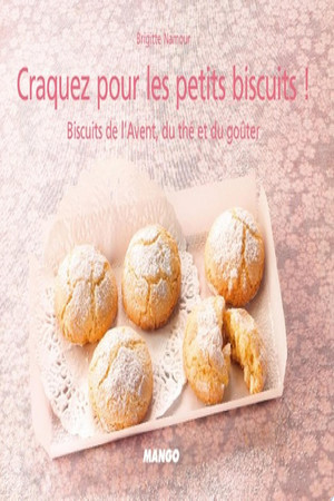 Cover of Craquez Pour Les Petits Biscuits ! Biscuits De l'Avent, Du Thé Et Du Goûter