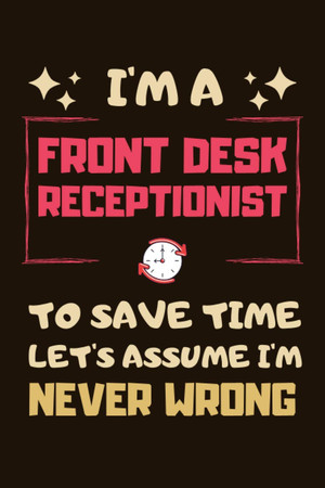 Cover of Front Desk Receptionist Gift: Blank Lined Notebook Journal Diary Paper, Funny and Appreciation Gifts for Front Desk Receptionist to Write in (Volume 9)