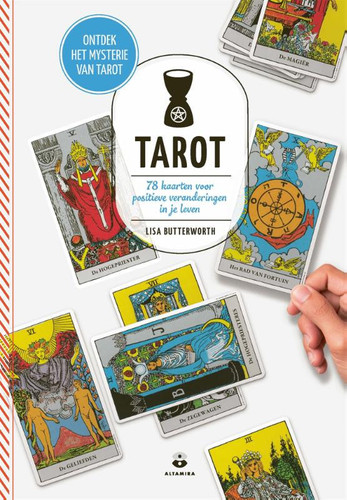 Cover of Tarot: 78 Kaarten Voor Positieve Veranderingen in Je Leven
