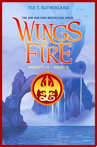 Cover of Deserter (Wings of Fire: Winglets #3)